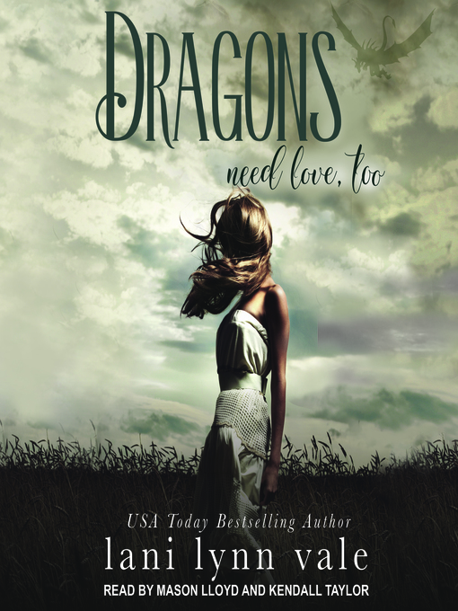 Title details for Dragons Need Love, Too by Lani Lynn Vale - Available